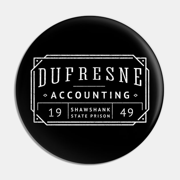 Dufresne Accounting - Shawshank State Prison 1949 - vintage logo Pin by BodinStreet