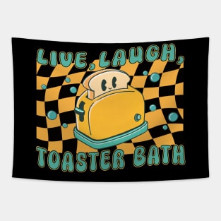 Live, laugh, toaster bath Tapestry