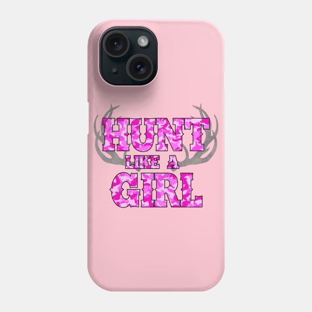 Hunt Like A Girl Phone Case by Spilled Ink