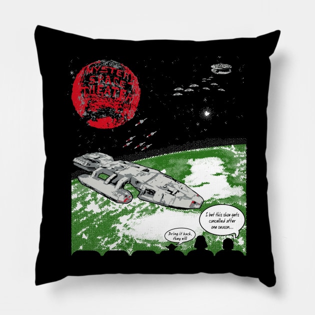 Mystery Space Theater BSG Edition Pillow by Pixhunter