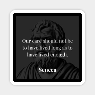 Seneca's Reflection: Quality Over Quantity in Life Magnet