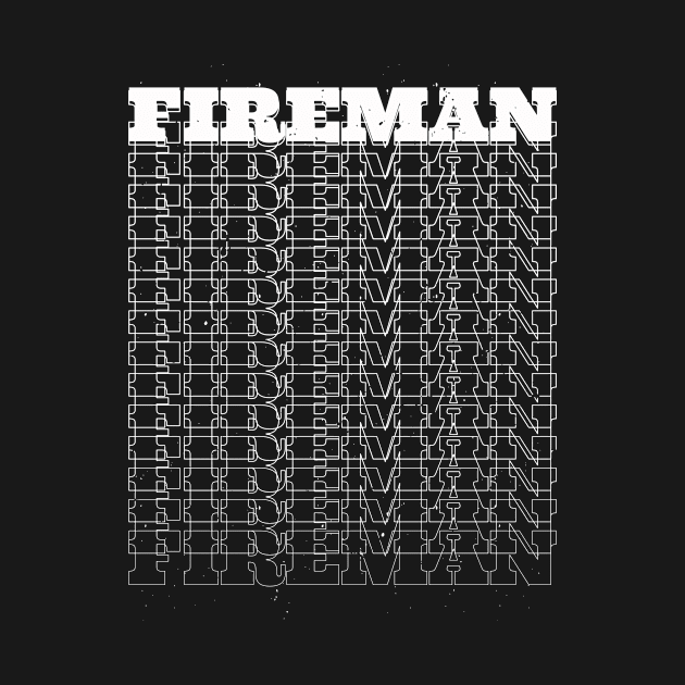 Fireman by Stay Weird