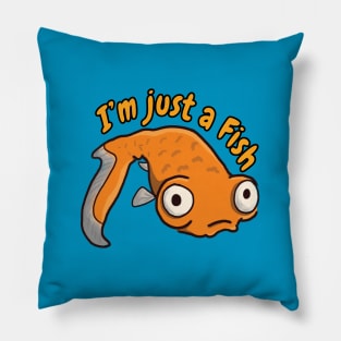 I'm just a fish Pillow