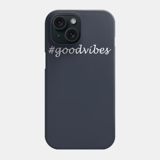 Good Vibes Word- Hashtag Design Phone Case