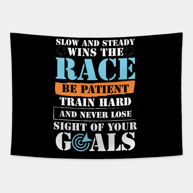 slow and steady wins the race be patient train hard and naver lose sight of your goals Tapestry by JJDESIGN520