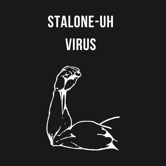 Stalone-Uh Virus by Forever December