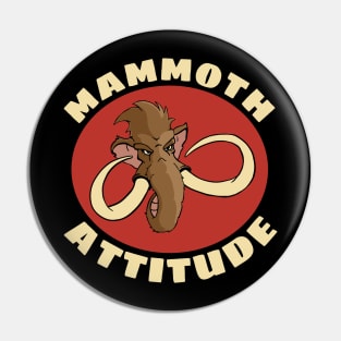 Woolly Mammoth Pun Mammoth Attitude Graphic Pin