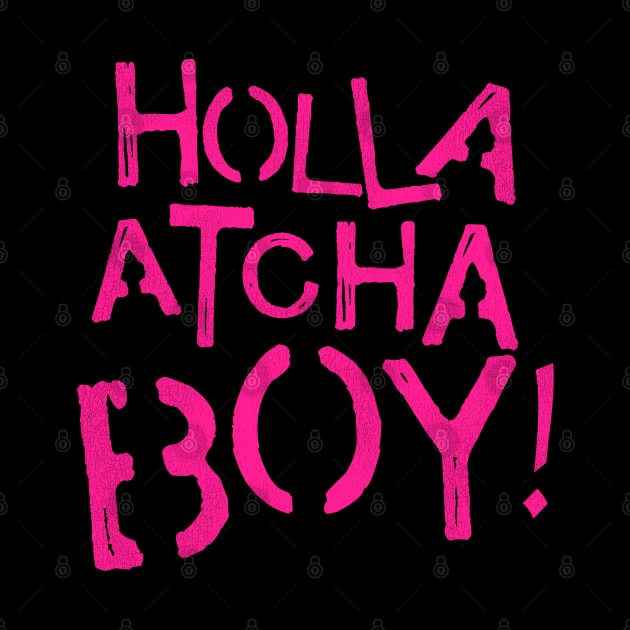 Holla Atcha Boy! by darklordpug