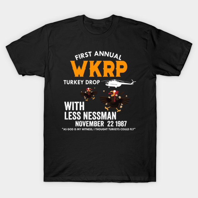 Annual WKRP Turkey Drop - Wkrp - T-Shirt