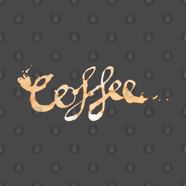 Coffee Hand Written in Coffee Stains by THP Creative