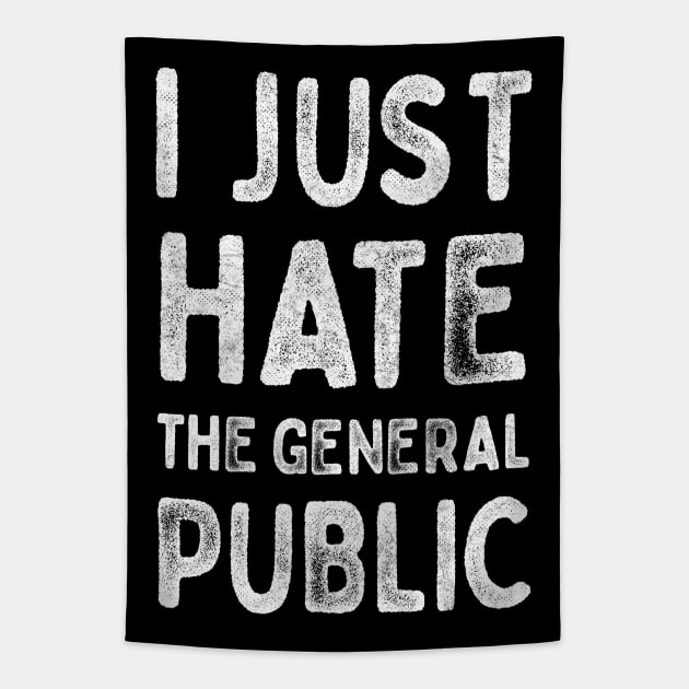 I Just Hate The General Public  -  Partridge Quotes Tapestry by DankFutura