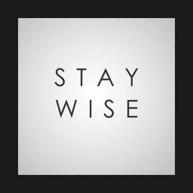 STAY WISE by Shaheed