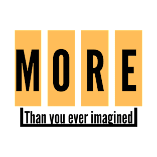 More than you think || motivational T-Shirt