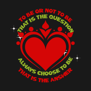 To be or not to be that is the question Shakespeare T-Shirt