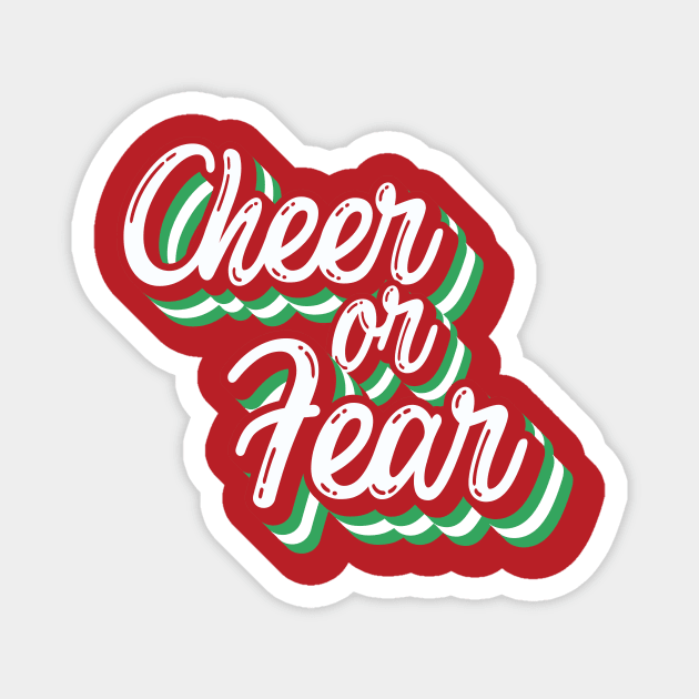 Cheer or Fear Belsnickel Christmas Office Fan Xmas Holiday Typography Magnet by graphicbombdesigns