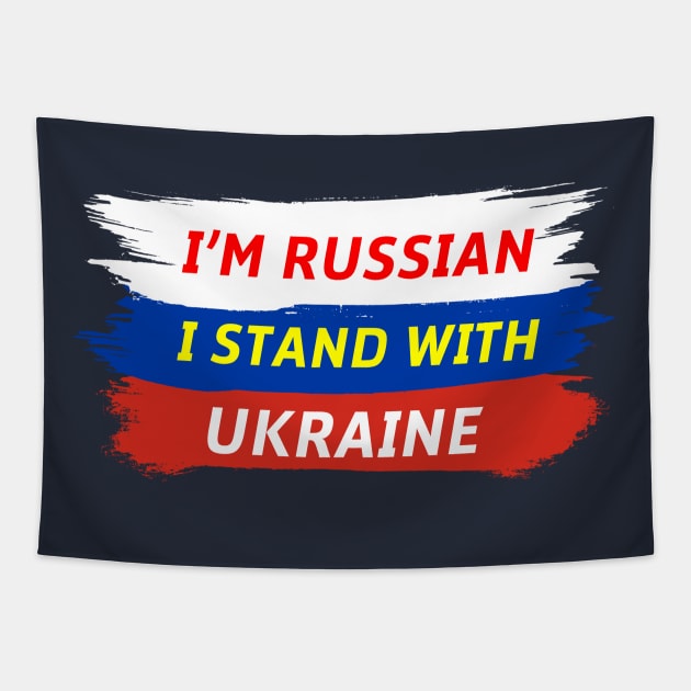 I'm Russian I Stand Ukraine Feat Russian Flag Tapestry by teesmile