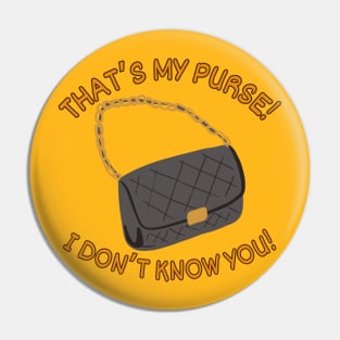 I Don't Know You! Pin
