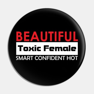 Beautiful Toxic Female Pin