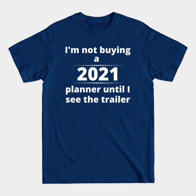 2021 Preview Trailer Funny - 2021 - T-Shirt