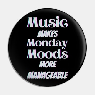 Music makes Monday moods more manageable - White Txt Pin