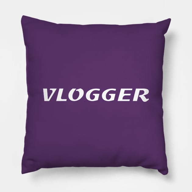 Vlog Pillow by PallKris