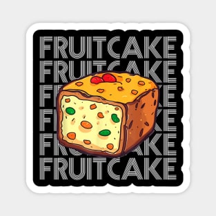 Christmas Fruitcake X Mas Food For A Fruitcake Fan Magnet