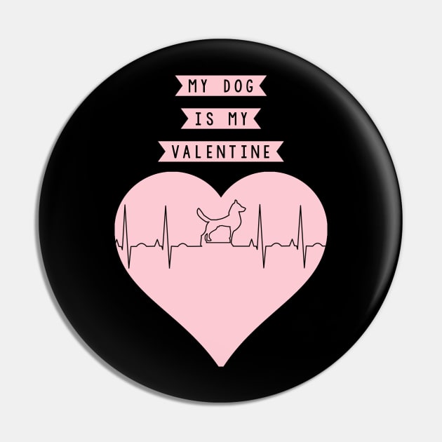 My Dog Is My Valentine Heart Beat Pin by Fersan