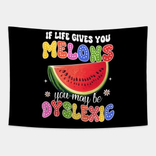 Reading Teacher If Life Gives You Melons You May Be Dyslexic Tapestry