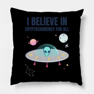 i believe in cryptocurrency for all Pillow