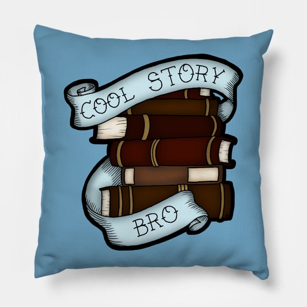 Cool Story Bro Pillow by mikaelak