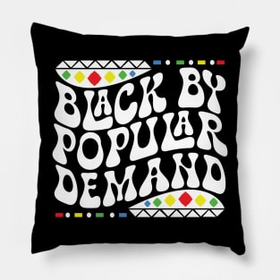 Black by Popular Demand Shirt Pillow