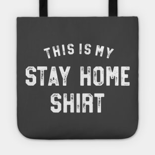 Stay Home Shirt Tote