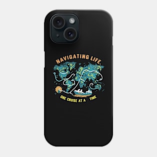 Navigating Life One Cruise at a time - Cruise Ship Phone Case