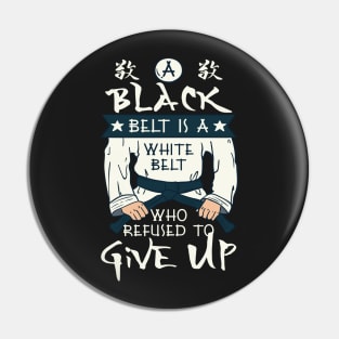 KARATE GIFT: Black Belt Is A White Belt Pin