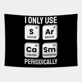 I Only Use Sarcasm Periodically Chemistry Periodic Table Tapestry