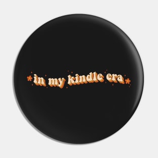 In My Kindle Era Kindle Book Lover Gift Book Aesthetic Pin