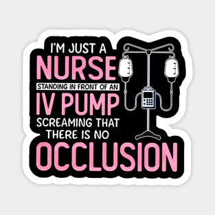 I'm Just A Nurse Standing Magnet