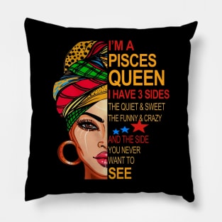 Pisces Queen I Have 3 Sides Pillow