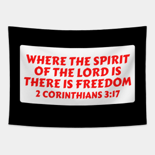 Where The Spirit Of The Lord Is There Is Freedom | Christian Saying Tapestry