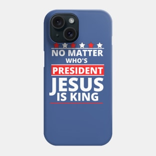 Jesus Is Still King - Patriotic Christian Faith Apparel & Gifts Phone Case