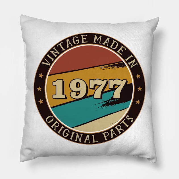 Vintage Made In 1977 Original Parts Pillow by super soul