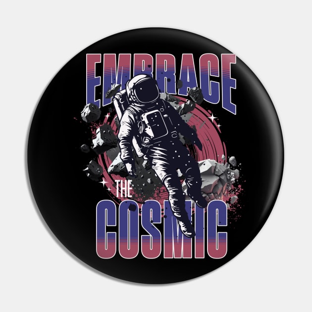 Embrace the Cosmic Space Pin by GypsyBluegrassDesigns