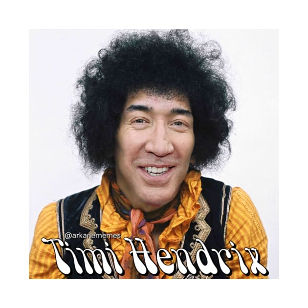 Timi Hendrix by arkanememes