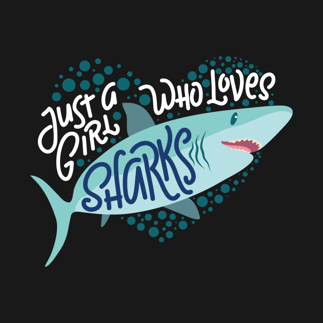 Just a Girl Who Loves Sharks by Psitta