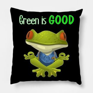 Green Is Good Pillow
