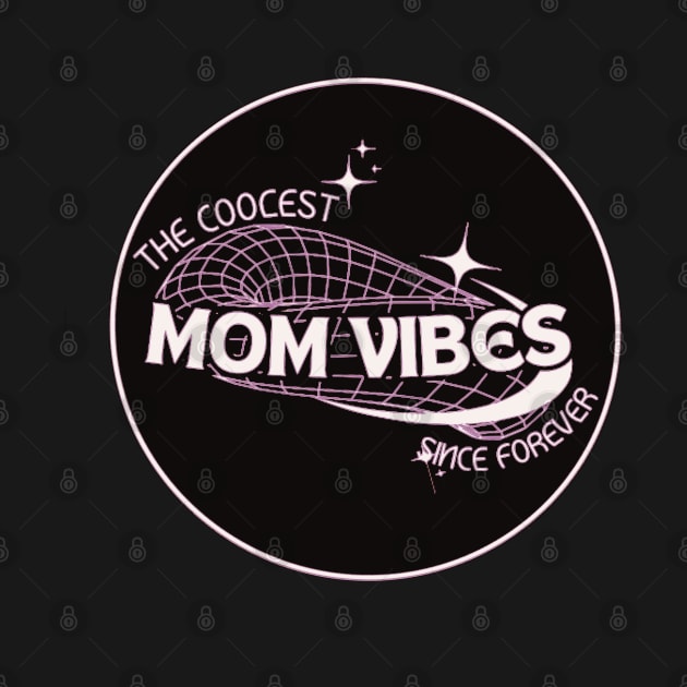 Mom Vibes by ROLLIE MC SCROLLIE