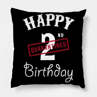 Happy 2nd Quarantined Birthday Pillow