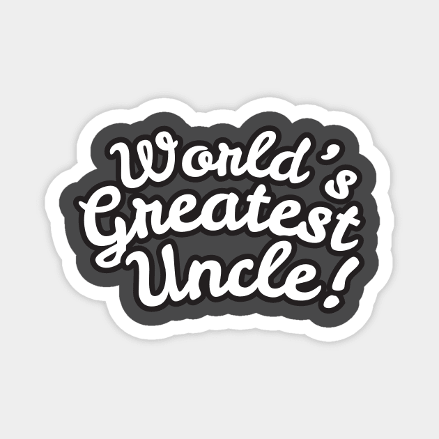 World's Greatest Uncle! Magnet by Folasade