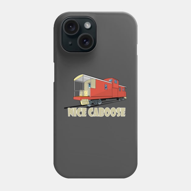 Nice Caboose Phone Case by SteveW50