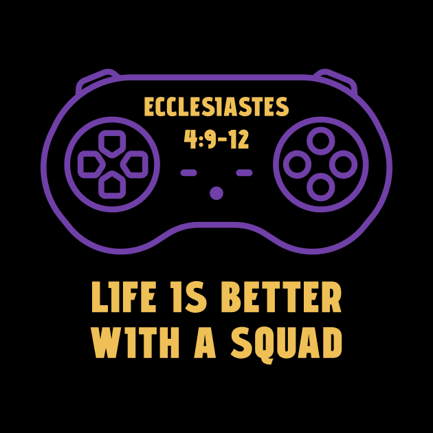 Life is Better With a Squad by BTXstore